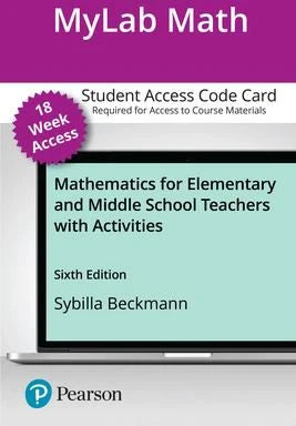 MyLab Math with Pearson eText Access Code for Mathematics for Elementary and Middle School Teachers with Activities