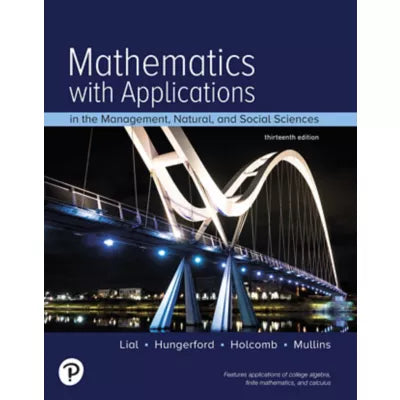 Mathematics with Applications In the Management, Natural, and Social Sciences