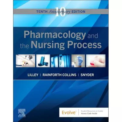 Pharmacology and the Nursing Process E-Book