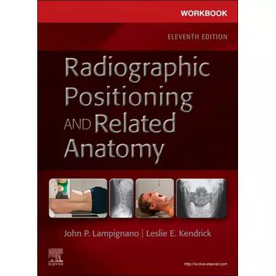 Workbook for Radiographic Positioning and Related Anatomy - E-Book : Workbook for Radiographic Positioning and Related Anatomy - E-Book