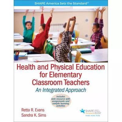 Health &amp; Physical Education for Elementary Classroom Teacher with Web Resource